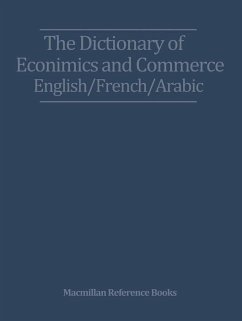 The Dictionary of Economics and Commerce English/French/Arabic