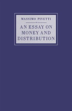 An Essay on Money and Distribution - Pivetti, Massimo;Loparo, Kenneth A.