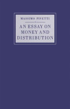 An Essay on Money and Distribution - Pivetti, Massimo