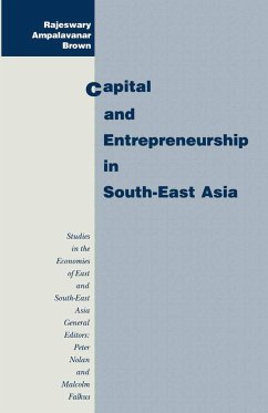 Capital and Entrepreneurship in South-East Asia - Brown, Rajeswary Ampalavanar