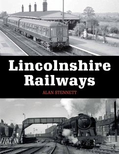 Lincolnshire Railways - Stennett, Alan