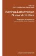 Averting a Latin American Nuclear Arms... - Bild 1