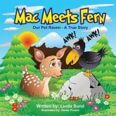 Mac Meets Fern - Our Pet Raven - A True Story