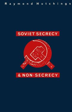 Soviet Secrecy and Non-Secrecy - Hutchings, Raymond