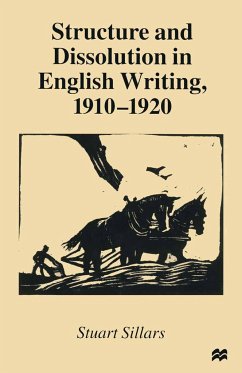 Structure and Dissolution in English Writing, 1910-1920 - Sillars, Stuart