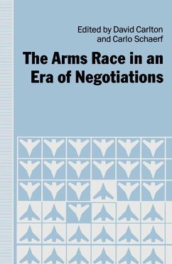 The Arms Race in an Era of Negotiations - Carlton, David;Schaerf, Carlo