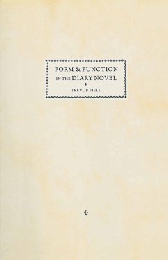 Form and Function in the Diary Novel - Field, Trevor