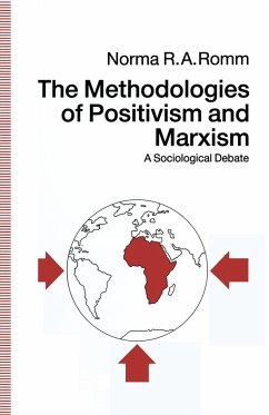 The Methodologies of Positivism and Marxism - Romm, Norma R.A.