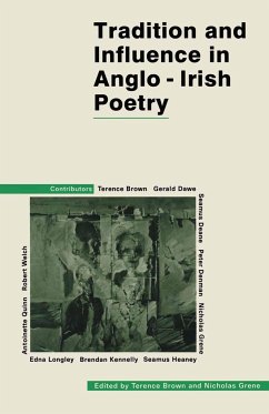 Tradition and Influence in Anglo-Irish Poetry - Brown, Terence;Grene, Nicholas