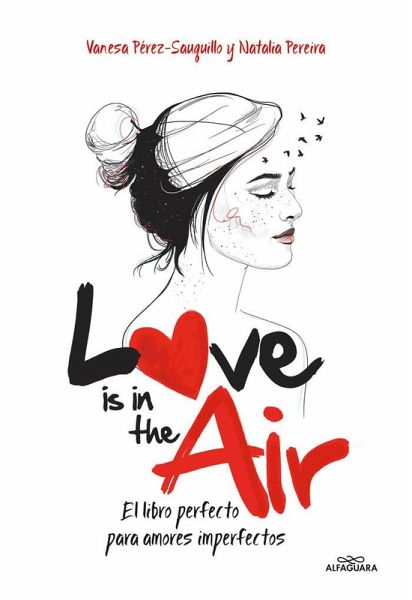 Love is in the air. El libro prefecto para amores imperfectos Love is in the air. El libro prefecto para amores imperfectos