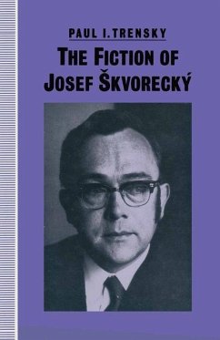 The Fiction of Josef ¿kvorecký - Trensky, Paul I;Harnick, Michaela;Loparo, Kenneth A.