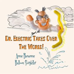 Dr. Electric Takes Over the World! - Banannie, Annie