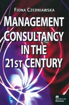 Management Consultancy in the 21st Century - Czerniawska, Fiona