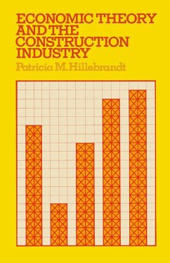 Economic Theory and the Construction Industry - Hillebrandt, Patricia M.
