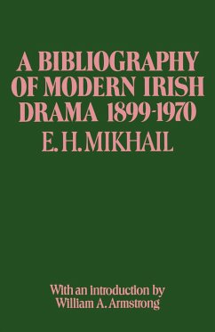 A Bibliography of Modern Irish Drama 1899¿1970