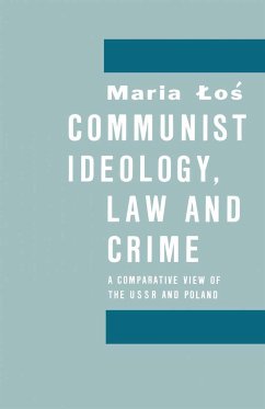 Communist Ideology, Law and Crime - Los, Maria W.