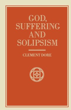 God, Suffering and Solipsism - Dore, Clement