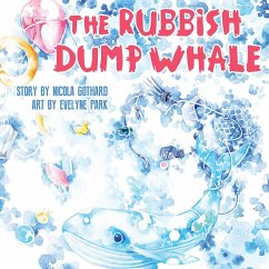 The Rubbish Dump Whale - Gothard, Nicola