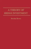 A Theory of Hedge Investment