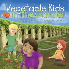 Vegetable Kids in the Garden - Miller, Nancy J