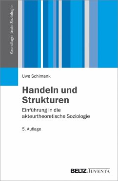 Handeln und Strukturen - Schimank, Uwe