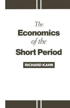 The Economics of the Short Period - Kahn, Richard