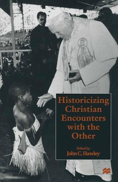 Historicizing Christian Encounters with the Other - Hawley, John C.