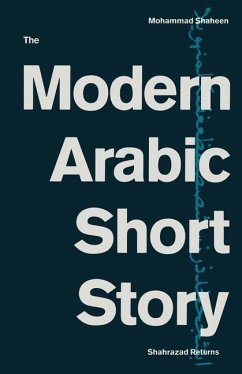 The Modern Arabic Short Story - Shaheen, Mohammad