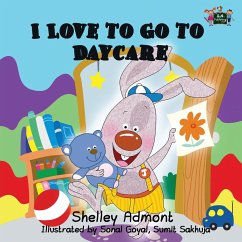 I Love to Go to Daycare - Admont, Shelley