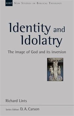Identity and Idolatry - Lints, Dr Richard