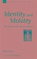 Identity and Idolatry - Lints, Dr Richard