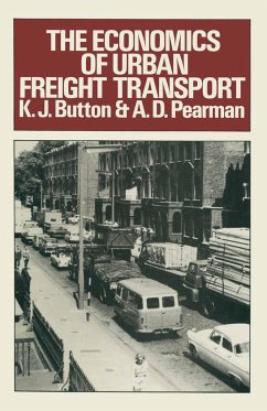 The Economics of Urban Freight Transport - Button, K. J.;Pearman, A. D.