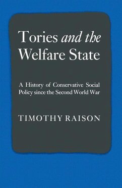 Tories and the Welfare State - Raison, Timothy