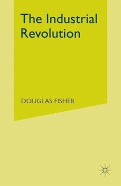The Industrial Revolution - Fisher, Douglas