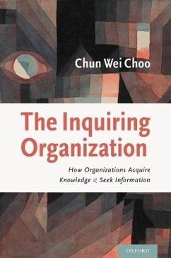 The Inquiring Organization - Choo, Chun Wei (Professor, Faculty of Information, Professor, Facult
