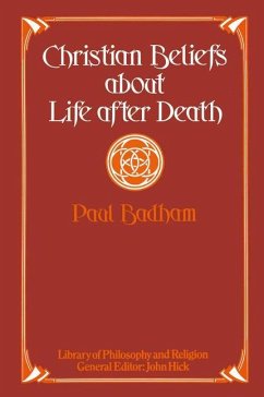 Christian Beliefs about Life after Death - Badham, Paul