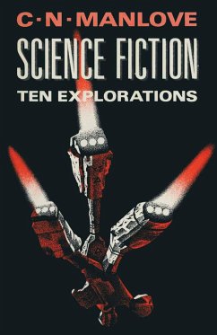 Science Fiction: Ten Explorations - Manlove, Colin N.