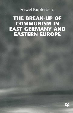 The Break-Up of Communism in East Germany and Eastern Europe - Kupferberg, Feiwel
