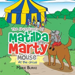 The Adventures of Matilda and Marty Mouse - Burke, Marie