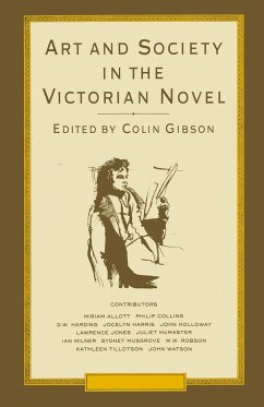 Art and Society in the Victorian Novel - Gibson, Colin
