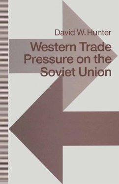 Western Trade Pressure on the Soviet Union - Hunter, David W.