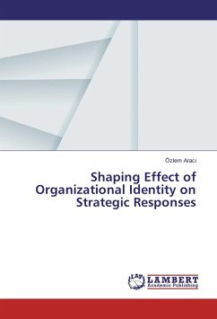 Shaping Effect of Organizational Identity on Strategic Responses - Arac_, Özlem