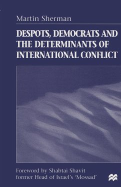 Despots, Democrats and the Determinants of International Conflict - Sherman, Martin