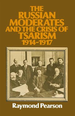 The Russian Moderates and the Crisis of Tsarism 1914 - 1917 - Pearson, Raymond