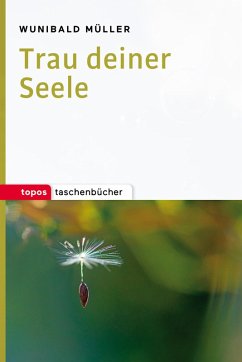 Trau deiner Seele (eBook, PDF) - Müller, Wunibald