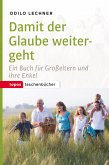 Damit der Glaube weitergeht (eBook, PDF)