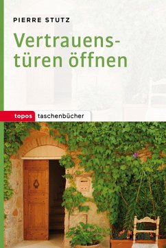 Vertrauenstüren öffnen (eBook, PDF) - Stutz, Pierre