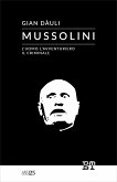 Mussolini - l'uomo l'avventuriero il criminale (eBook, ePUB)