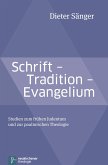 Schrift - Tradition - Evangelium (eBook, PDF)