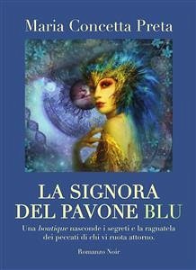 La signora del pavone blu (eBook, ePUB) - Concetta Preta, Maria